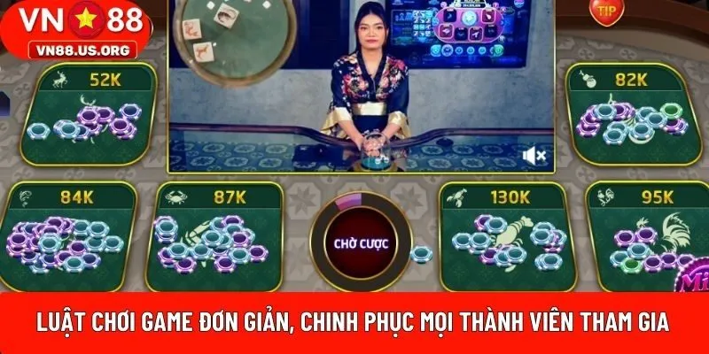 Luật chơi game đơn giản, chinh phục mọi thành viên tham gia