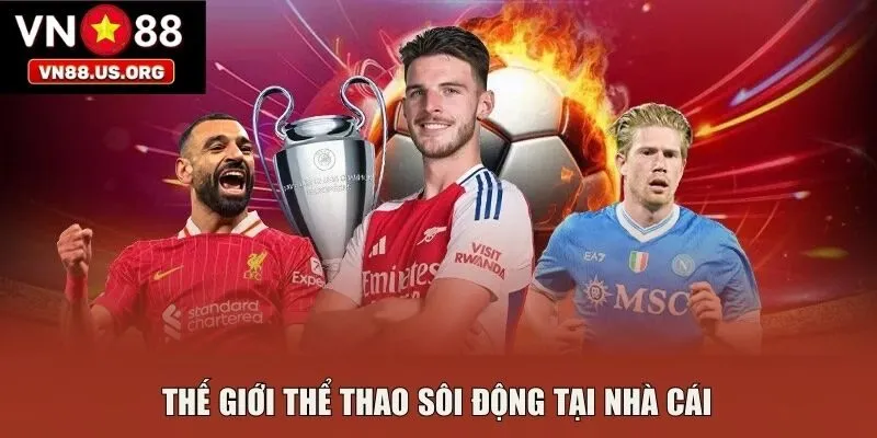 Thế giới thể thao sôi động tại nhà cái