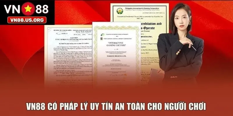 VN88 có pháp lý uy tín an toàn cho người chơi