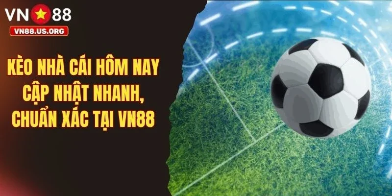kèo nhà cái hôm nay